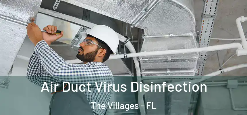Air Duct Virus Disinfection The Villages - FL
