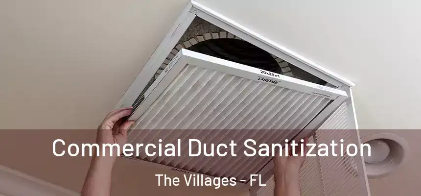 Commercial Duct Sanitization The Villages - FL