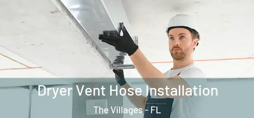 Dryer Vent Hose Installation The Villages - FL