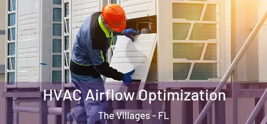HVAC Airflow Optimization The Villages - FL