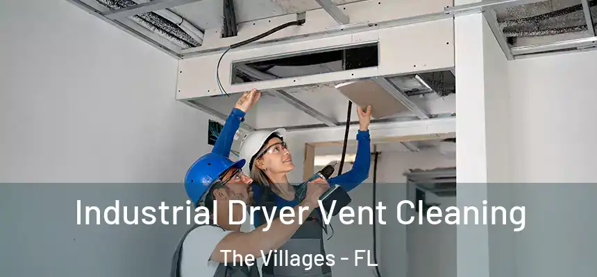 Industrial Dryer Vent Cleaning The Villages - FL