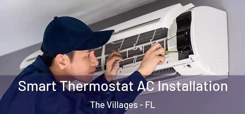 Smart Thermostat AC Installation The Villages - FL